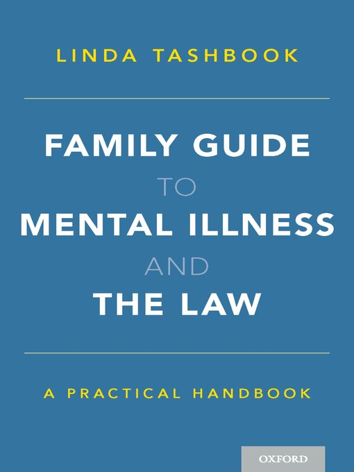 Title details for Family Guide to Mental Illness and the Law by Linda Tashbook - Available